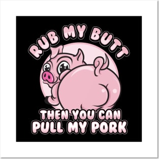 Rub My Butt Pull My Pork BBQ Barbecue Posters and Art